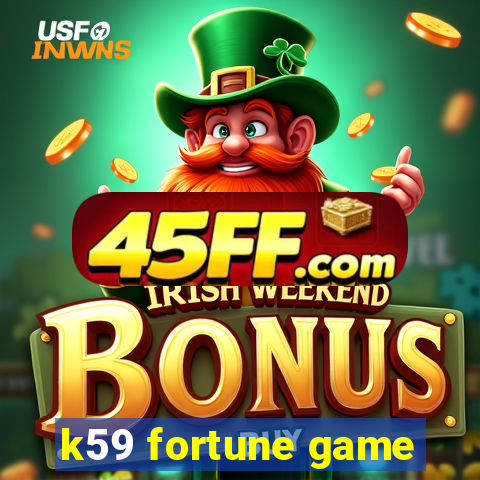 k59 fortune game
